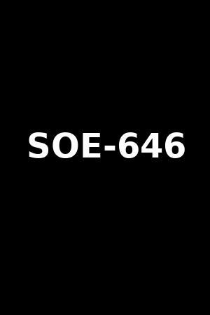 soe646|[soe00646]交わる体液、濃密セックス特別編 爆乳ボディ大乱交.